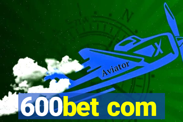 600bet com